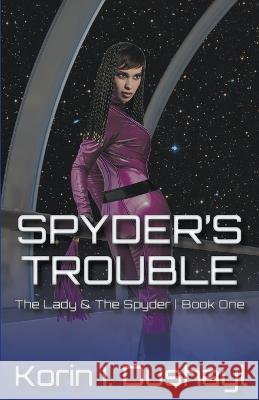 Spyder's Trouble Korin I Dushayl 9781937471866 Pussy Cat Press