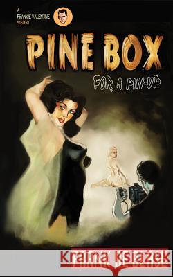 Pine Box for a Pin-Up Frank D 9781937495503 Down & Out Books