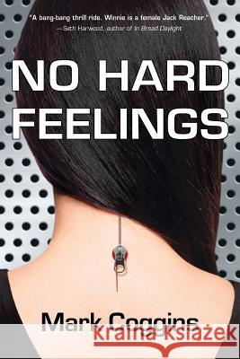 No Hard Feelings Mark Coggins 9781937495916 Down & Out Books