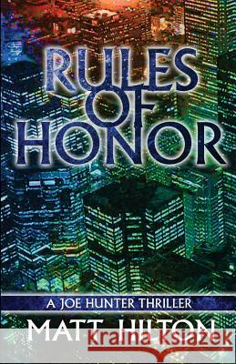 Rules of Honor Matt Hilton 9781937495930