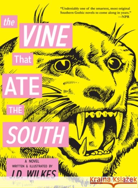 The Vine That Ate the South J.D. Wilkes 9781937512552 Two Dollar Radio