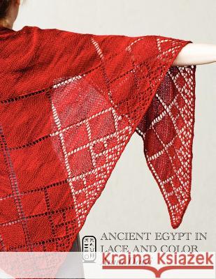 Ancient Egypt in Lace and Color Anna Dalvi   9781937513122 Cooperative Press