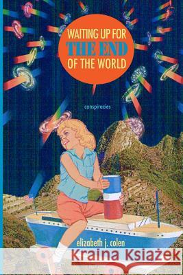 Waiting Up for the End of the World: Conspiracies (BW Edition) Brookshire, Guy Benjamin 9781937543143