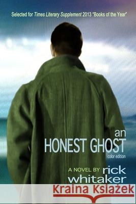 An Honest Ghost Rick Whitaker Debra D Debra D 9781937543501 Jaded Ibis Press