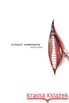 Without Anesthesia: a novel (color edition) Zakeri, Yalda 9781937543716 Jaded Ibis Press