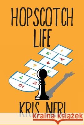 Hopscotch Life Kris Neri 9781937556129