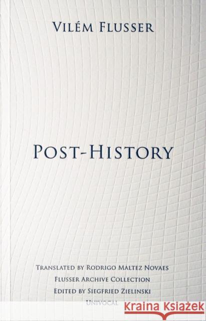 Post-History  9781937561093 Univocal Publishing LLC