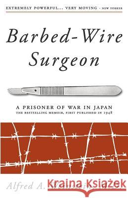 Barbed-Wire Surgeon Alfred Weinstein Brian Weinstein 9781937565961