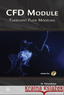 Cfd Module M. Tabatabaian 9781937585433 Mercury Learning & Information