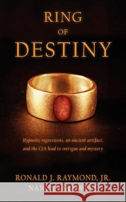 Ring of Destiny Jr. Ronald J. Raymond Nancy Maxwell 9781937600952 Mill City Press, Inc.