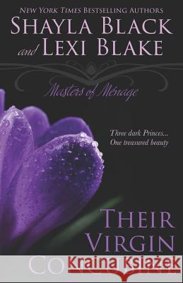 Their Virgin Concubine: Masters of Ménage, Book 3 Blake, Lexi 9781937608095 Dlz Entertainment