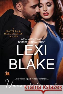 Unconditional: A Masters and Mercenaries Novella Lexi Blake 9781937608279 Dlz Entertainment