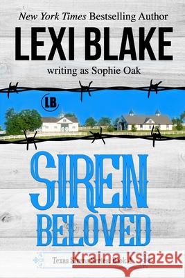 Siren Beloved (Texas Sirens Book 4) Lexi Blake 9781937608873