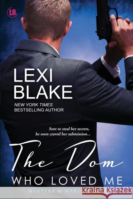 The Dom Who Loved Me Blake Lexi 9781937608927