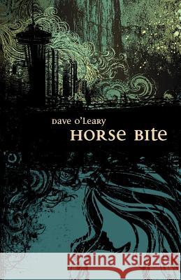 Horse Bite Dave O'Leary   9781937634018 Infinitum Duplum