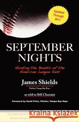 September Nights: Hunting the Beasts of the American League East Shields, James 9781937644116