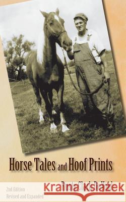 Horse Tales and Hoof Prints Rusty Clark Devoid 9781937667207 Distinction Press