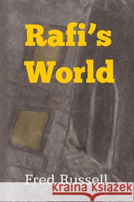 Rafi's World Fred Russell 9781937677541