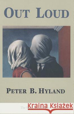 Out Loud Peter B. Hyland 9781937679248