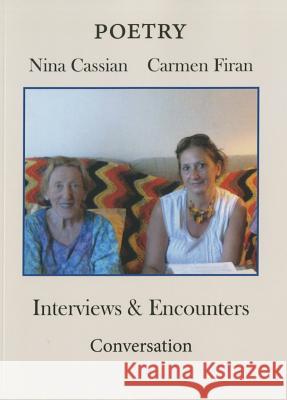 Interviews and Encounters Nina Cassian Carmen Firan 9781937679408 Sheep Meadow Press