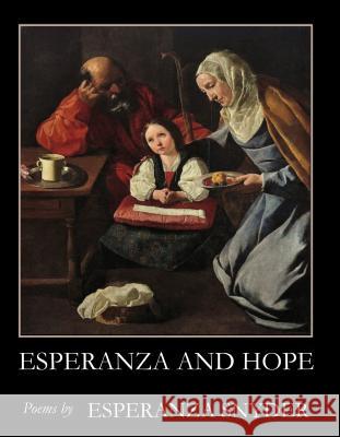 Esperanza and Hope: Poems Snyder, Esperanza 9781937679750 Sheep Meadow Press