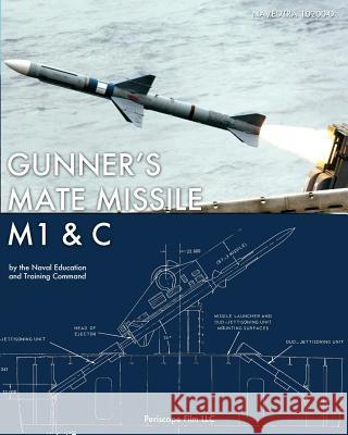 Gunner's Mate Missile M1 & C Naval Education and Training Command   9781937684303 Periscope Film