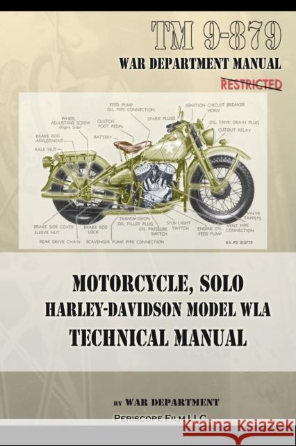 Motorcycle, Solo Harley-Davidson Model Wla Technical Manual War Department 9781937684914 Periscope Film, LLC