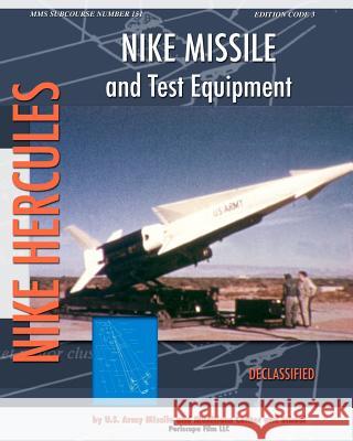 Nike Missile and Test Equipment Missile and Munitions Center and School 9781937684921 Periscope Film, LLC