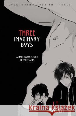 Three Imaginary Boys J. T. Holden 9781937696153 Kuro Books