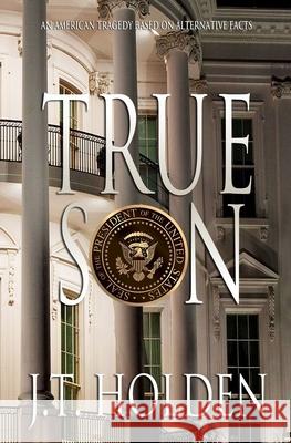 True Son J. T. Holden 9781937696252 Kuro Books