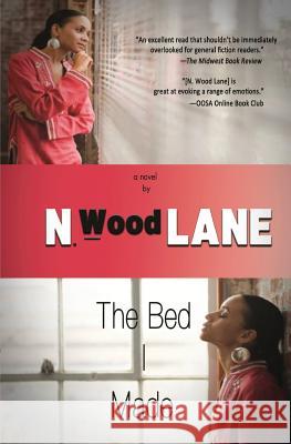 The Bed I Made N. Wood Lane 9781937705206 Mavlit Publishing
