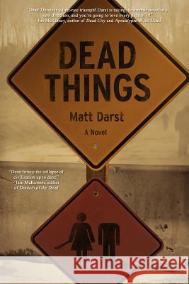 Dead Things Matt Darst 9781937727154 Grand Mal Press