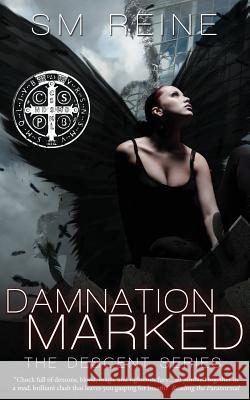 Damnation Marked: The Descent Series S. M. Reine 9781937733131 Red Iris Books