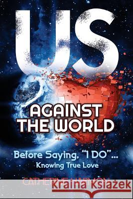 Us Against the World, Before Saying, 