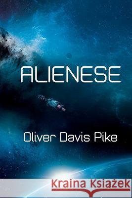 Alienese Oliver Davis Pike 9781937745622