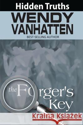 The Forger's Key Wendy Vanhatten, Ginger Marks, Joann Rasmussen 9781937801755