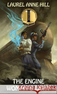 The Engine Woman's Light Laurel Anne Hill 9781937818807