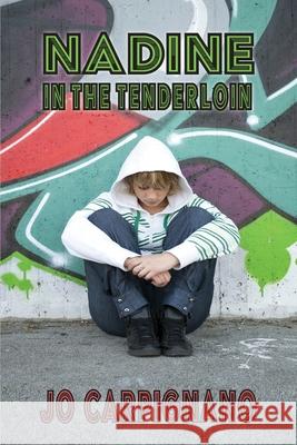 Nadine in the Tenderloin Jo Carpignano 9781937818906 Sand Hill Review Press