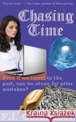 Chasing Time F. I. Goldhaber 9781937839185 Fantastic Worlds Publishing