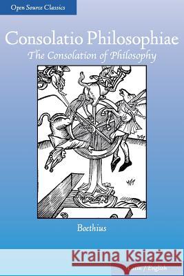 Consolatio Philosophiae: The Consolation of Philosophy Boethius                                 Peter Sipes H. R. James 9781937847043 Pluteo Pleno
