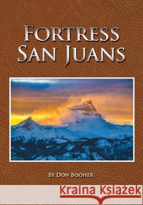 Fortress San Juan Don Booher 9781937851637