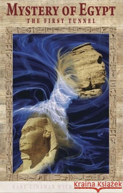Mystery of Egypt - The First Tunnel Cinamar, Radu 9781937859084 Sky Books (NY)