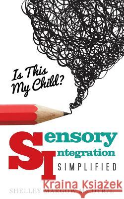 Is This My Child? Shelley Margow 9781937862541 Bookcrafters