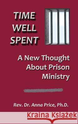 Time Well Spent Anna M. Price 9781937862572 Bookcrafters