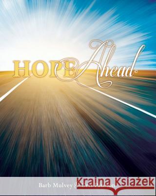 Hope Ahead Barb Mulvey Cris Paulson 9781937862862 Bookcrafters