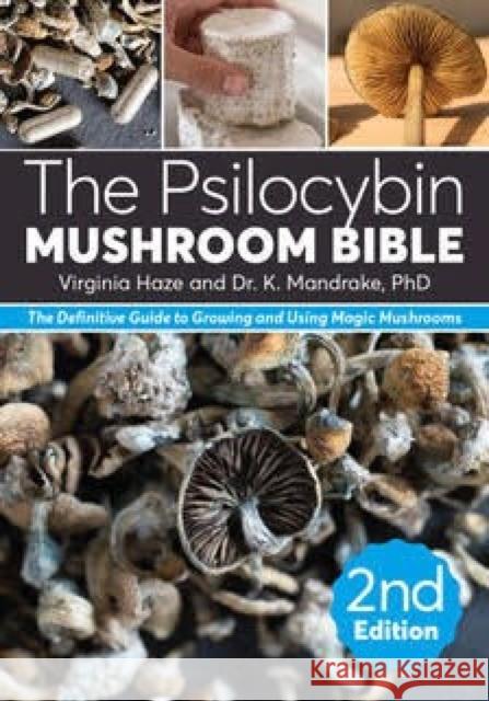 The Psilocybin Mushroom Bible  9781937866945 Green Candy Press