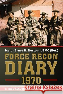 Force Recon Diary, 1970 Bruce H. Norton 9781937868345 Quadrant Books