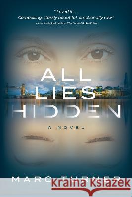 All Lies Hidden Marc Turner   9781937868970