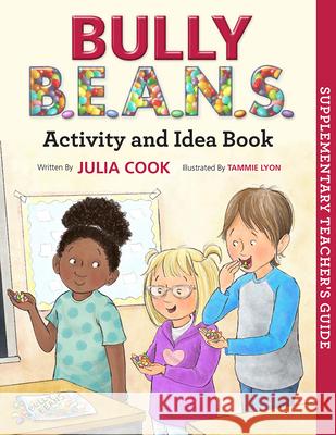 Bully Beans Activity and Idea Book Cook, Julia 9781937870607 National Center for Youth Issues