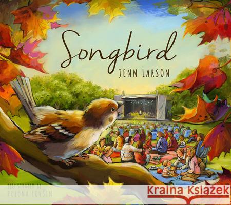 Songbird Jenn Larson Polona Lovsin 9781937870676